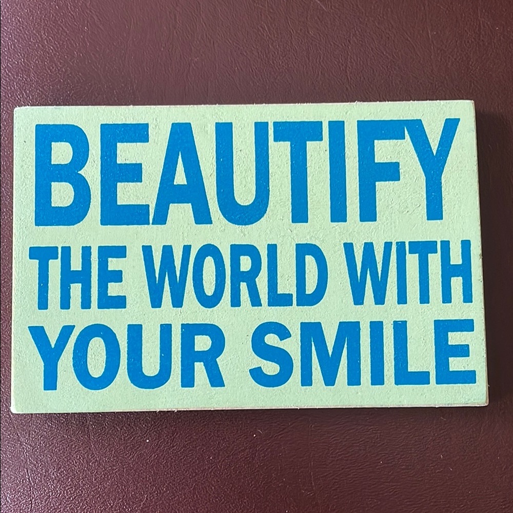 Beautify the World……Wall Decor Sign